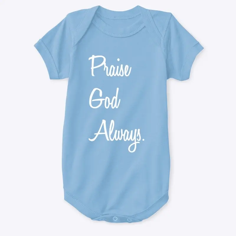 PraiseGodAlways. Onsie