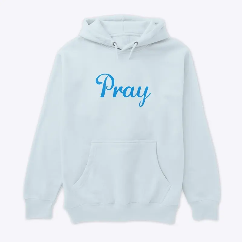 Pray Hoodie